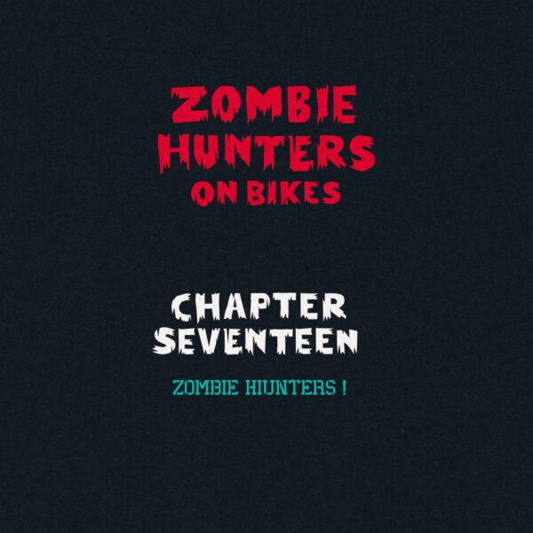 Zombie Hunters on Bikes Chapter 17