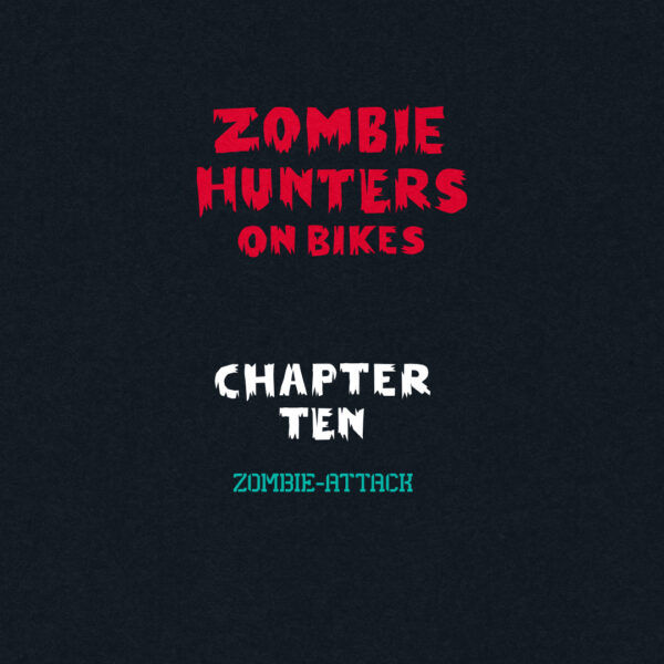 Zombie Hunters on Bikes Chapter 10