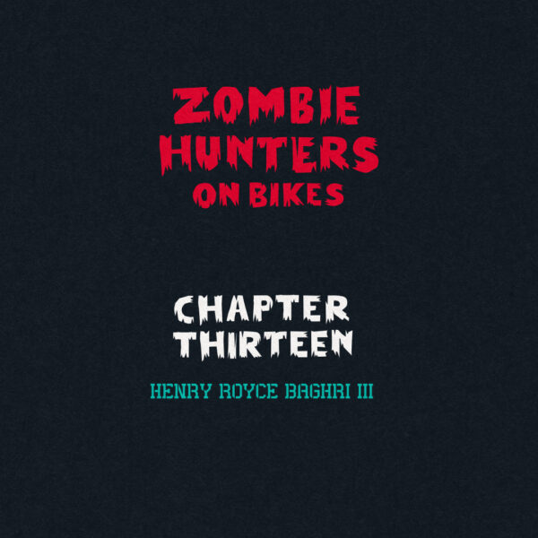 Zombie Hunters on Bikes Chapter 13