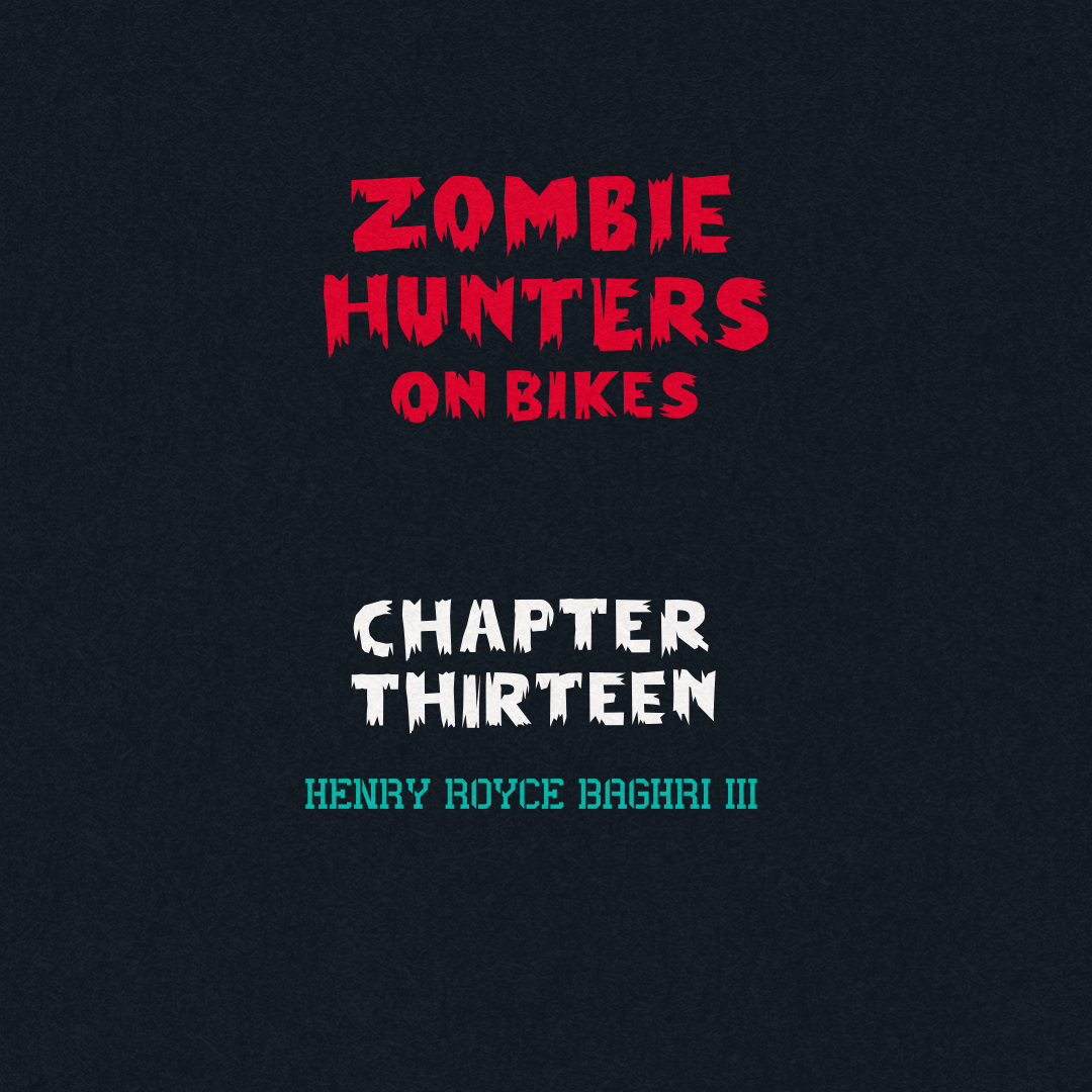 Zombie Hunters on Bikes Chapter 13