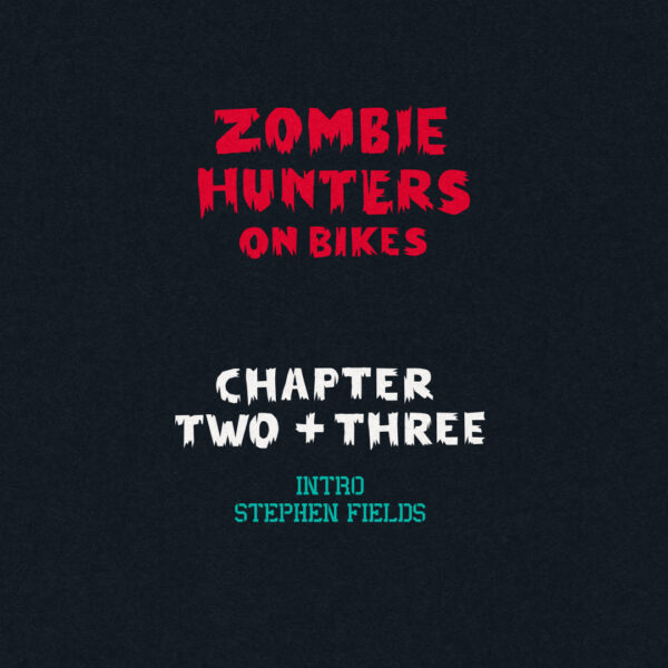 Zombie Hunters on Bikes Chapter 2 and 3