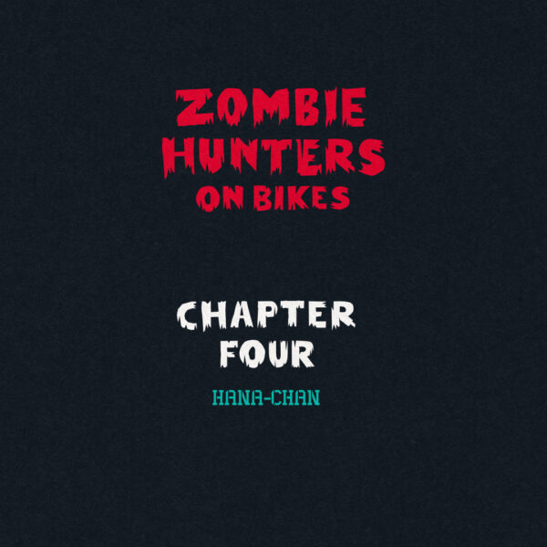 Zombie Hunters on Bikes Chapter 4